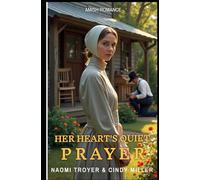 HER HEART'S QUIET PRAYER