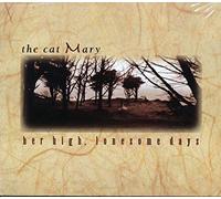 Cat Mary - Her High Lonesome