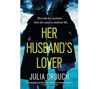 Her Husband's Lover (Paperback) Book - Julia Crouch