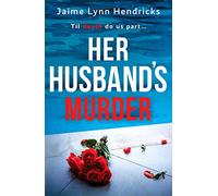 Her Husband's Murder: An absolutely gripping psychological suspense novel