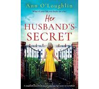 Her Husband's Secret: A completely heartbreaking and gripping page-turner set in Ireland