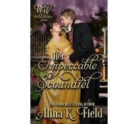 Her Impeccable Scoundrel: Wicked Widows League