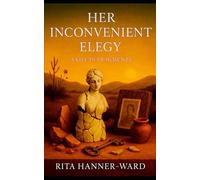 Her Inconvenient Elegy: A Life in Fragments