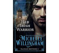 Her Irish Warrior: 3 (The MacEgan Brothers)