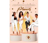 Her Journey To Success Business Planner: A Step-by-Step Undated Weekly Business Planner, Journal for Women: Organise Your Ideas, Set Your Goals, ... Dump, subscription tracker, online statistic