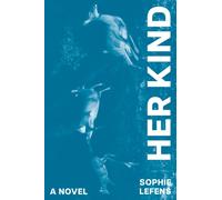 Her Kind : A Novel
