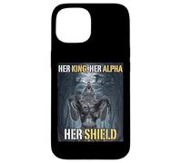 Her King Her Alpha Her Shield Funny Alpha Wolf Meme Case for iPhone 15