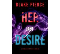 Her Last Desire (A Rachel Gift FBI Suspense Thriller-Book 8)