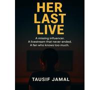 Her Last Live: A psychological thriller where every frame hides a secret