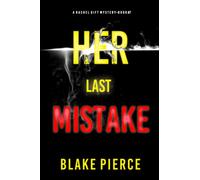 Her Last Mistake (A Rachel Gift FBI Suspense Thriller-Book 7)