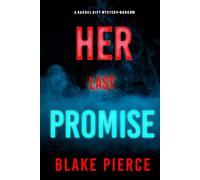 Her Last Promise (A Rachel Gift FBI Suspense Thriller-Book 19)