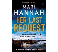 Her Last Request: A race-against-the-clock crime thriller to save a life before it is too late - DCI Kate Daniels 8