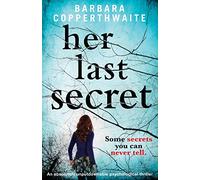 Her Last Secret: A gripping psychological thriller