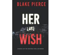 Her Last Wish (A Rachel Gift FBI Suspense Thriller-Book 1)