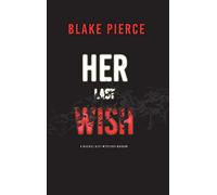 Her Last Wish (A Rachel Gift FBI Suspense Thriller-Book 1)