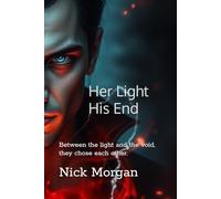 Her Light, His End: Between the light and the void, they chose each other. (Shadows Of Fate)