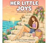 Her Little Joys: COLORING BOOK / 50 COZY & HAPPY MOMENTS