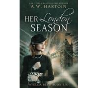 Her London Season: A gripping WW2 novel (A Stella Bled Thriller)