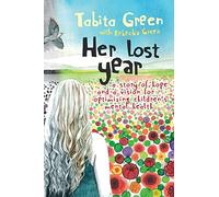 Her Lost Year: A Story of Hope and a Vision for Optimizing Children's Mental Health