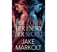 Her Lover, Her Enemy, Her Secret