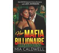 Her Mafia Billionaire: Breach Point: A Dark BWWM Second Chance Romance (Quinn Syndicate Kings)