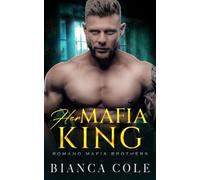 Her Mafia King: A Dark Romance: 3 (Romano Mafia Brothers)