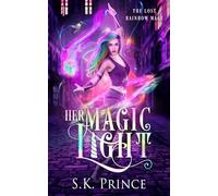 Her Magic Light: 1 (The Lost Rainbow Mage)