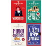 Her Majesty the Queen Investigates Series 4 Books Collection Set By SJ Bennett (The Windsor Knot, A Three Dog Problem, Murder Most Royal & A Death in Diamonds)