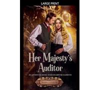 Her Majesty's Auditor - An Adventure Novel with Steampunk Elements