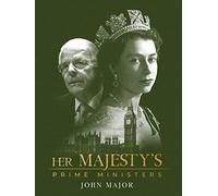Her Majesty's Prime Ministers: John Major