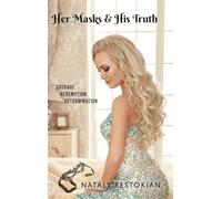 Her Masks & His Truth: Courage, Redemption, Determination: 2