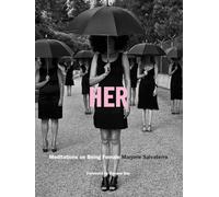Her: Meditations on Being Female