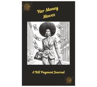 Her Money Moves: A Bill Payment Journal