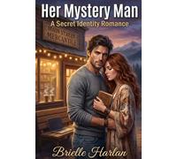 Her Mystery Man: A Secret Identity Romance (Blackthorn Ranch)