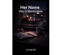 Her Name Was a Notification