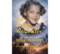 Her Name Was Judy: A Childhood Trauma Memoir