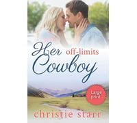 Her Off-Limits Cowboy (Large Print): Book One at Sweet Mist Ranch