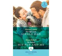 Her Off-Limits Single Dad / The Italian, His Pup And Me - 2 Books in 1: Her Off-Limits Single Dad (Paramedics and Pups) / The Italian, His Pup and Me (Paramedics and Pups)