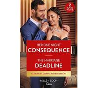 Her One Night Consequence / The Marriage Deadline - 2 Books in 1: Her One Night Consequence (Six Gems) / The Marriage Deadline (Cress Brothers)