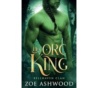 Her Orc King (1) (Bellhaven Clan)