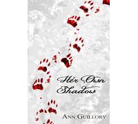 Her Own Shadow: The story of a werewolf girl: Volume 1 (Wolves of the Birch Wood)