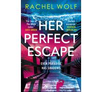 Her Perfect Escape : the addictive and twisty thriller for summer 2026 from the author of SUN TRAP and FIVE NIGHTS