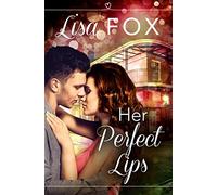 HER PERFECT LIPS: HarperImpulse Contemporary Romance (A Novella)