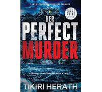 Her Perfect Murder - LARGE PRINT EDITION: A gripping crime thriller with a twist: 5 (Tanya Stone FBI K9 Mystery Thrillers)