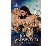 Her Pirate Prince: Pirates of the High Seas: 6 (Regency Brides)