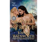 Her Pirate Prince: Pirates of the High Seas (Large Print): 6 (Regency Brides)