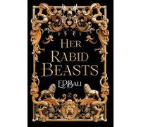 Her Rabid Beasts: 2 (Her Vicious Beasts)