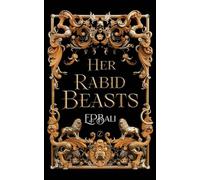 Her Rabid Beasts