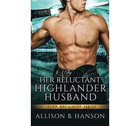 Her Reluctant Highlander Husband (Clan MacKinlay)