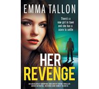 Her Revenge: An absolutely gripping and gritty crime thriller about betrayal, revenge and family secrets (The Drew Family Series)